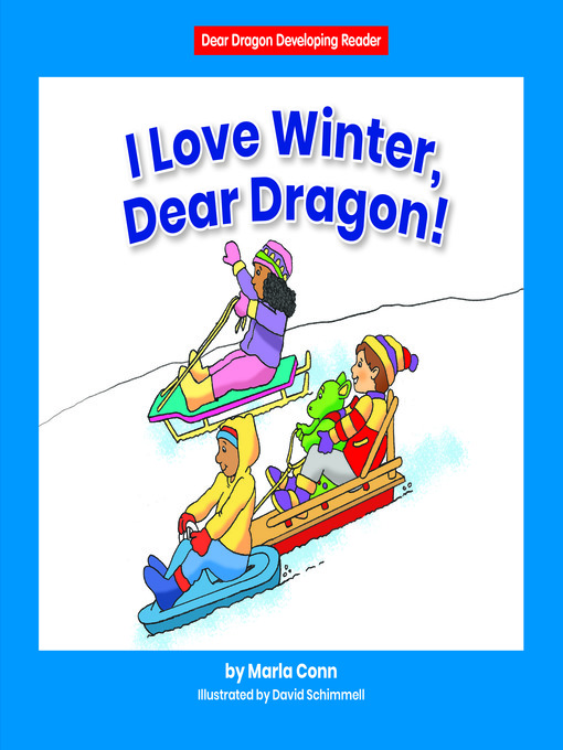 Title details for I Love Winter, Dear Dragon! by Marla Conn - Available